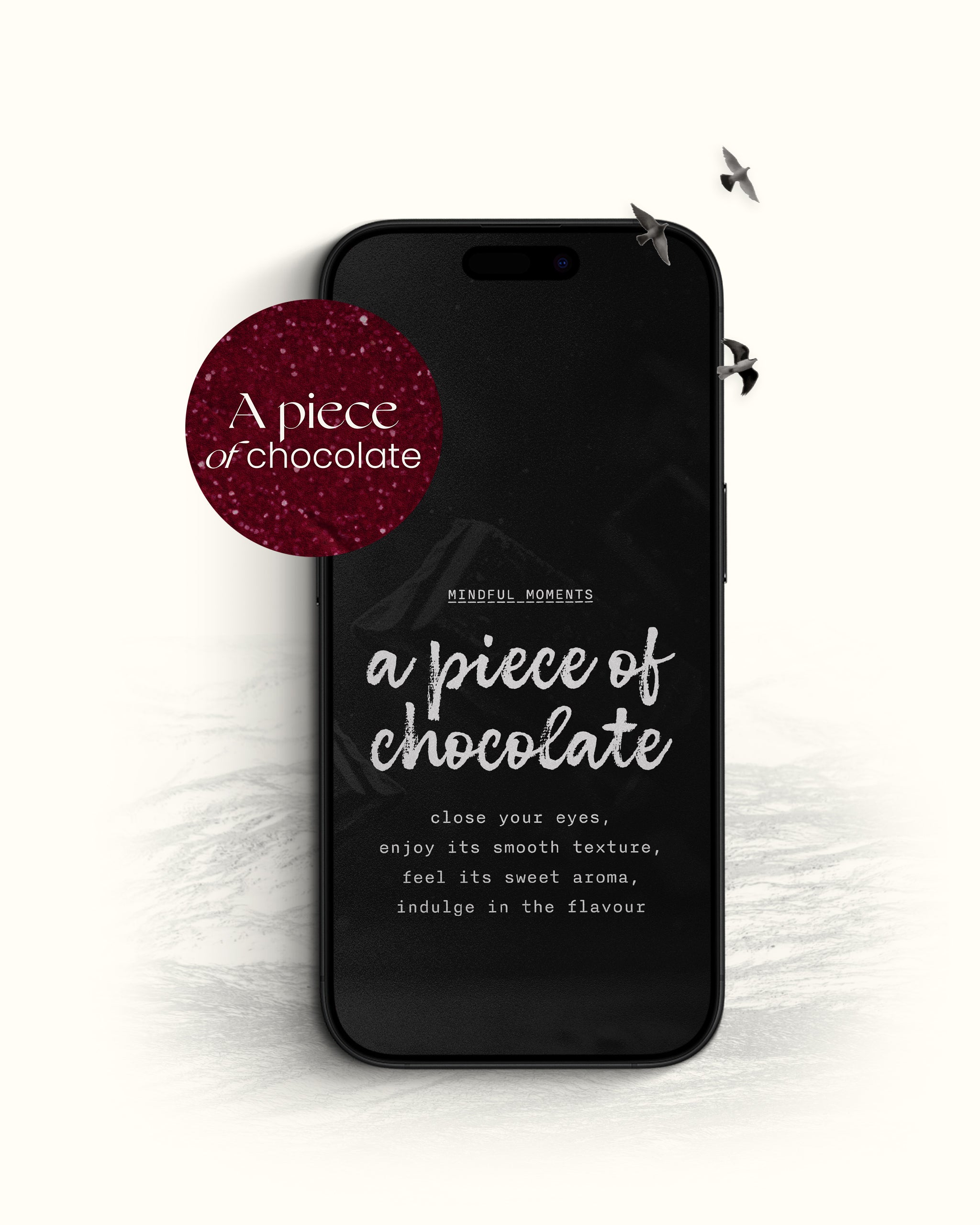 mindful moments 30-day phone challenges wallpaper, titled a piece of chocolate, featuring a black and white image of pieces of chocolate and the poem close your eyes, enjoy its smooth texture, feel its sweet aroma, indulge in the flavor