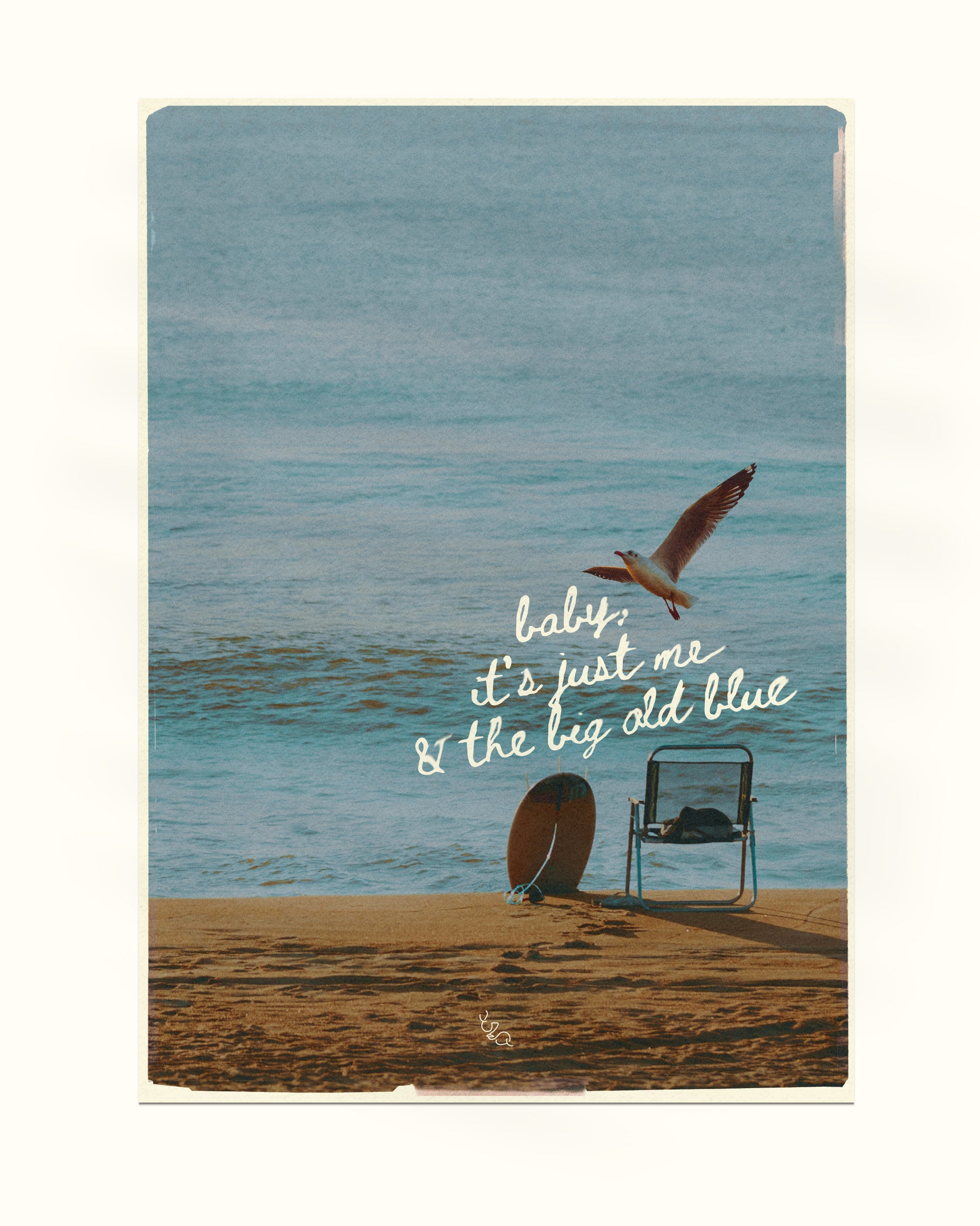 Beach scene with a surfboard, chair, and seagull with text 'baby, it's just me & the big old blue' on a summer poster for room