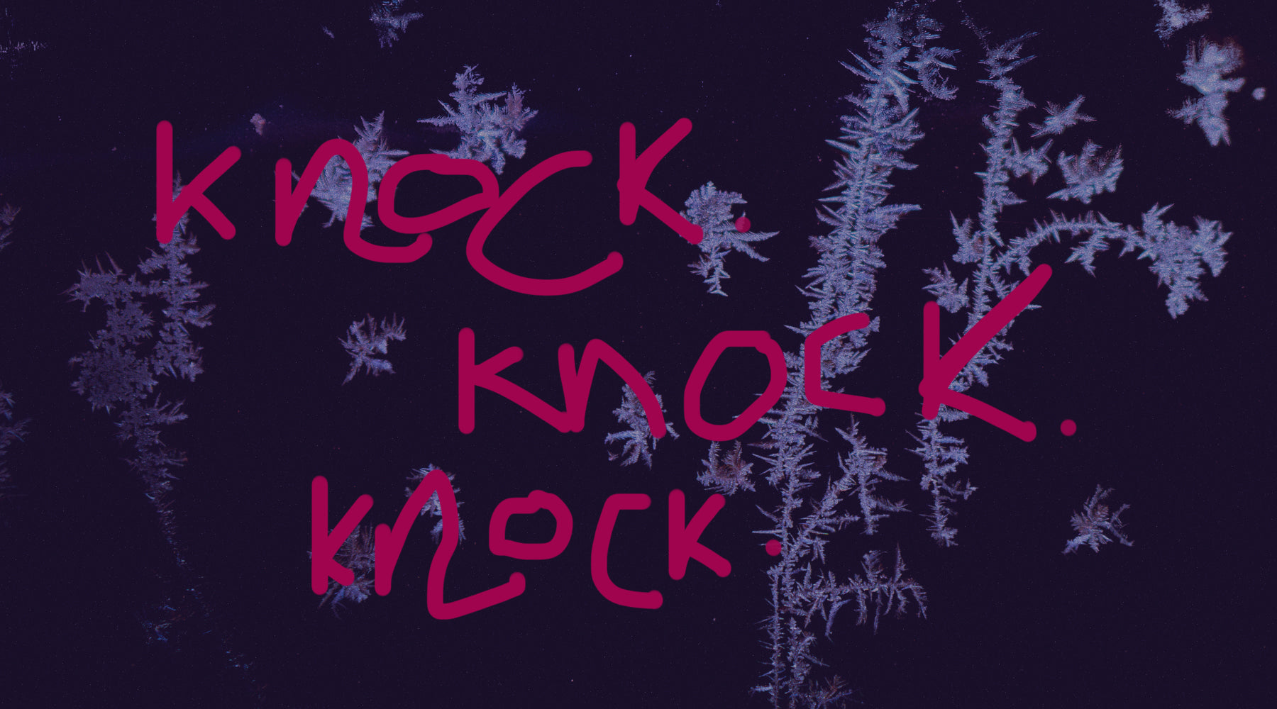 text knock, knock, knock in pink on a frosty background; poetry, poem for today, self worth, toxic relationships, unsafe spaces