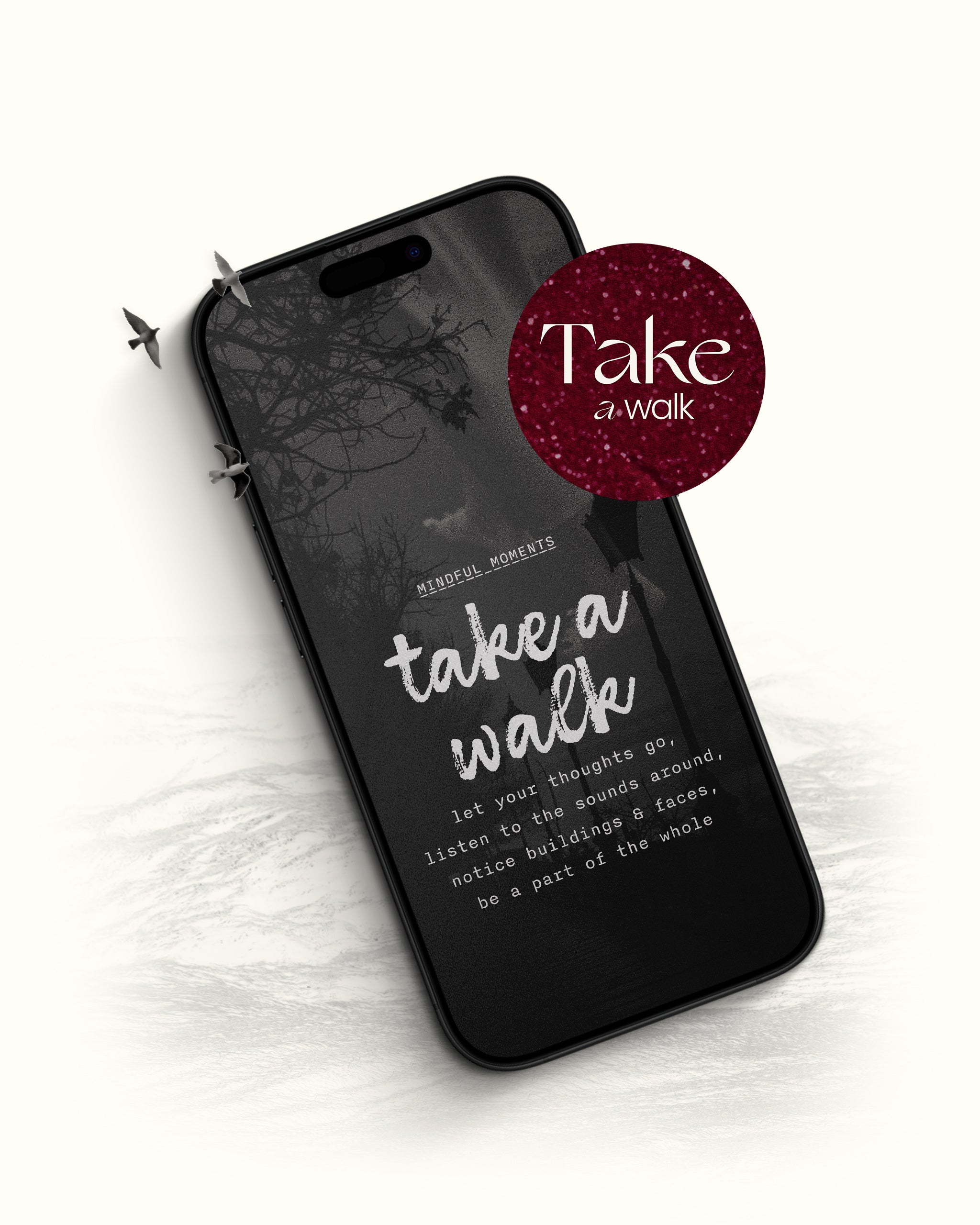 mindfulness iphone phone wallpapers, this one titled take a walk, featuring a black and white image of a girl walking on a streetwalk, with the poem, let your thoughts go, listen to the sounds around, notice buildings & faces, be a part of the whole 