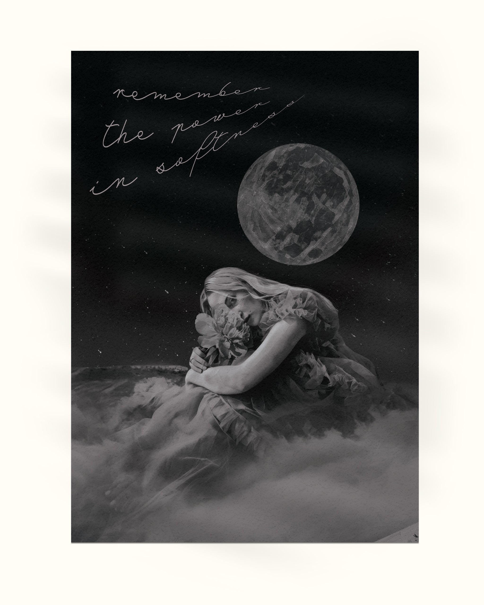 the world changer dream art featuring a black and white collage of a woman in flowy dress holding a flower against the moon with the title remember the power in softness; the poster is against a white background